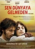 Sen Dünyaya Gelmeden