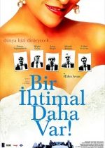 Bir İhtimal Daha Var