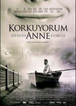 Korkuyorum Anne