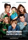 Alexander ve Felaket, Korkunç, Berbat, Çok Kötü Bir Gün