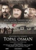 Atatürk’ün Fedaisi Topal Osman