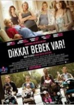 Dikkat Bebek Var