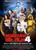 Korkunç Bir Film 4