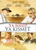 Ya Nasip Ya Kısmet
